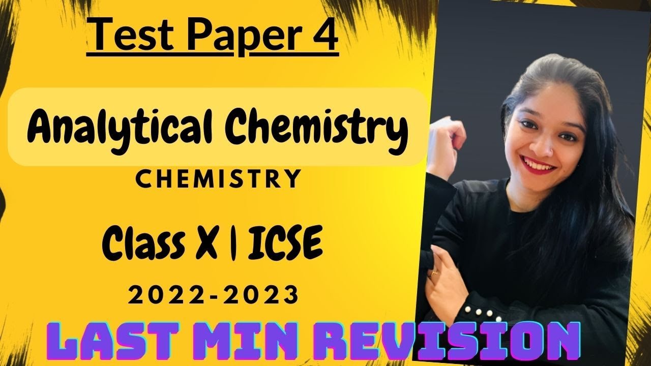 Test on Analytical Chemistry | Test 4 | Class 10 | ICSE | 2023 | Score 100%