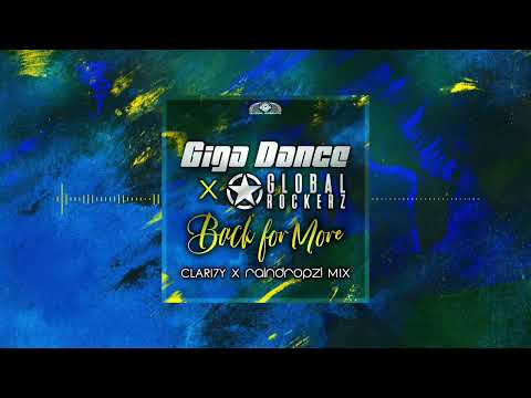 Giga Dance x Global Rockerz - Back For More (CLARI7Y x RainDropz! Mix)
