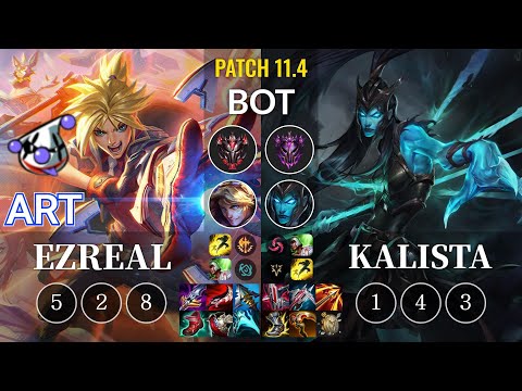 RJ Art Ezreal vs Kalista Bot - KR Patch 11.4