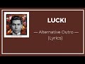 LUCKI Alternative Outro Lyrics