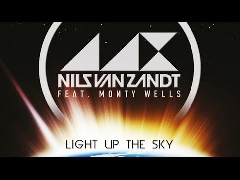 Nils Van Zandt feat Monty Wells - Light Up The Sky (Justin Vito Single Mix)