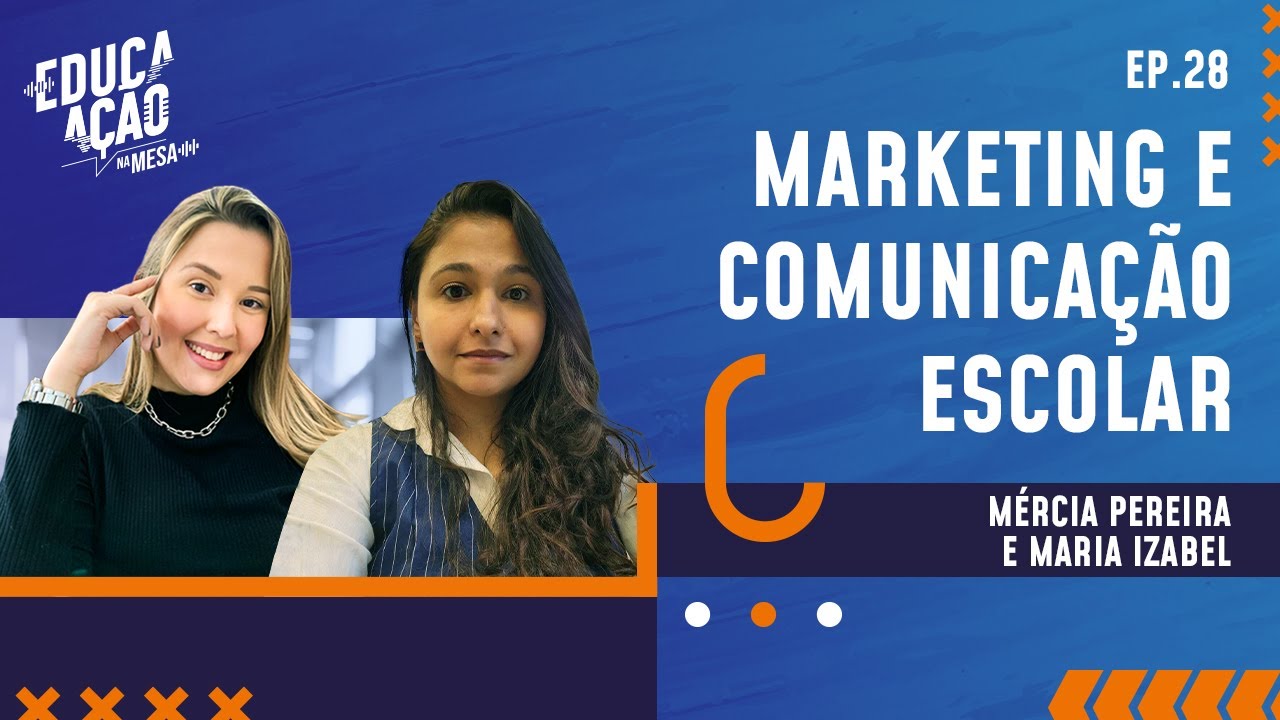 EP#28 Marketing e comunicação escolar