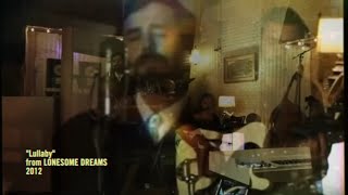 Lullaby - Lord Huron (Alive From Whispering Pines)