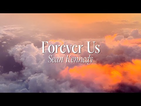 Forever Us - Sean Kennedy