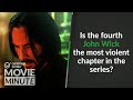 Is the fourth John Wick the most violent chapter in the series? | Common Sense Movie Minute