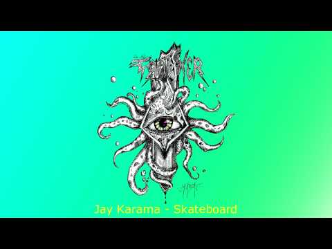 Jay Karama - Skateboard