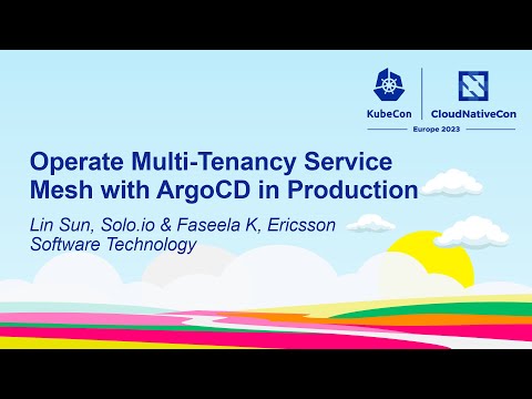 Operate Multi-Tenancy Service Mesh with ArgoCD in Production - Lin Sun & Faseela K