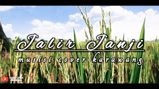 Download lagu JALIR JANJI MUSISI COVER KARAWANG mp3 Download lagu JALIR JANJI MUSISI COVER KARAWANG mp3