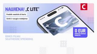 „C lite“ – tavo virtuali kortelė greitiems kasdieniams atsiskaitymams
