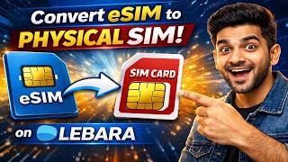 How to Convert Convert Lebara eSIM to Physical SIM | eSIM to Physical SIM