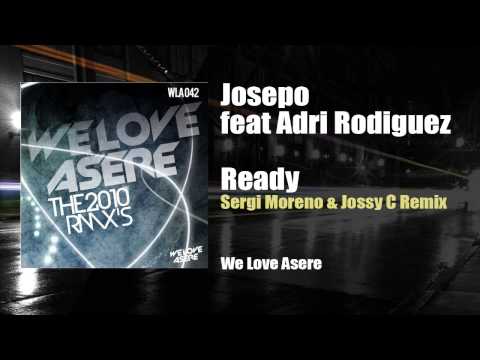 Josepo feat Adri Rodriguez - Ready (Sergi Moreno & Jossy C Remix)