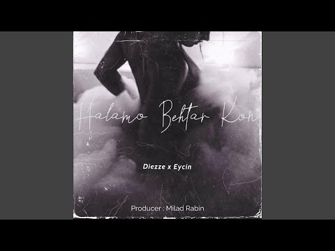 Halamo Behtar Kon (feat. Eycin)