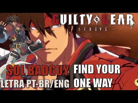Find Your One Way [Com legenda PT-BR/ENG] (Sol Badguy theme) Guilty Gear Strive OST