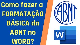 Como fazer a NORMALIZAÇÃO / FORMATAÇÃO BÁSICA da ABNT no WORD (2021) ?