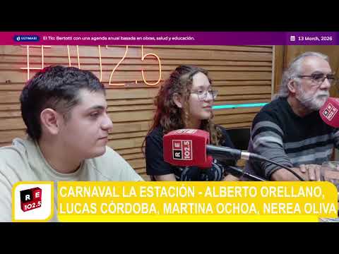 Carnaval La Estación - Alberto Orellano, Lucas Córdoba, Martina Ochoa, Nerea Oliva