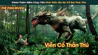 Nhóm Thám Hiểm Phát Hiện Thằn Lằn Sói Cổ Đại Trên Đảo Hoang || Phê Phim Review