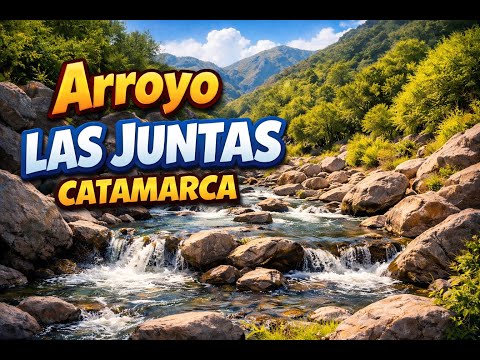 Arroyo “Las Juntas”: Paisajes Mágicos de Catamarca