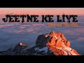 Jeetne Ke Liye Slowed Reverb K K Amaal Mallik