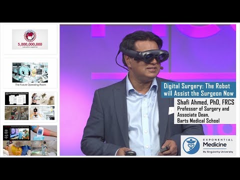 Digital Surgery: The Robot will Assist the Surgeon Now. Shafi Ahmed at Exponential Medicine | Exponential Medicine
