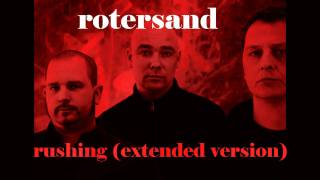 rotersand - rushing (extended version)