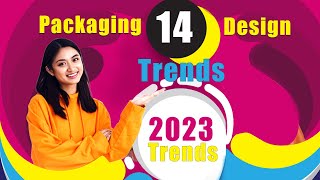 14 packaging trends of 2023 | Packaging trends 2023 |  Packaging design | design trends 2023