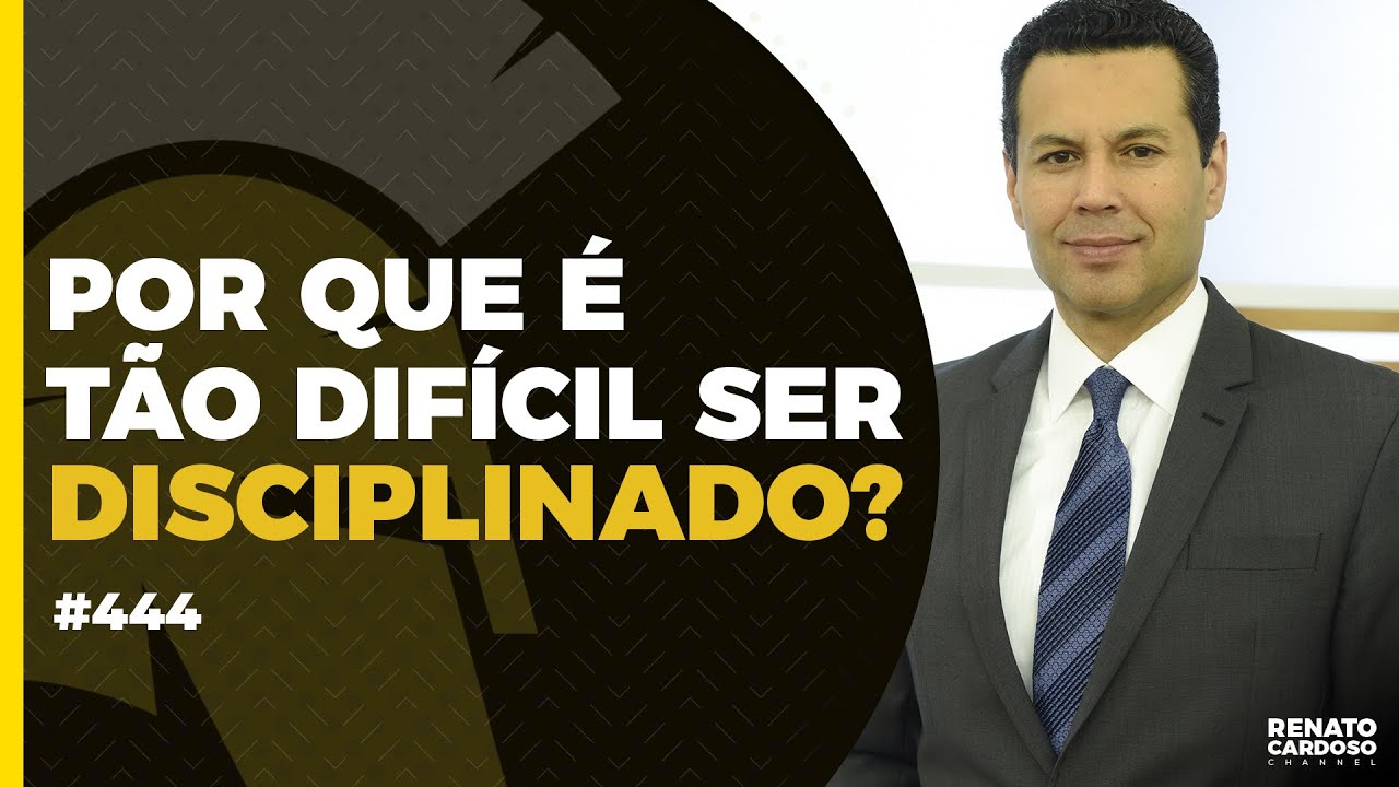 POR QUE É DIFÍCIL SER DISCIPLINADO (E COMO DAR UM JEITO NISSO)