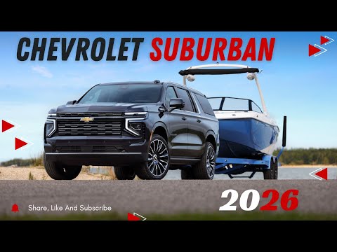 2026 Chevrolet Suburban – The SUV That Outshines Them All!