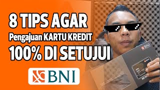 8 Tips Ampuh Agar Pengajuan Kartu Kredit BNI Anda Tidak Ditolak!