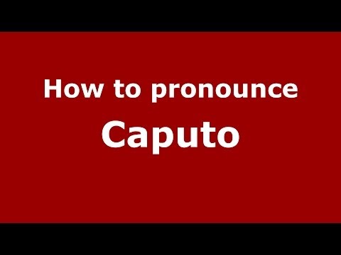How to pronounce Caputo