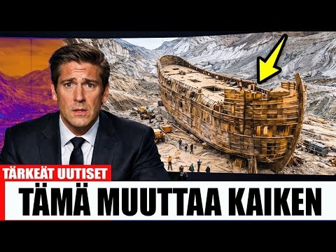 Tiedemiehet vihdoin Nooan arkissa Turkissa, järkyttävä löytö