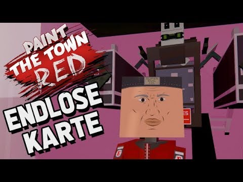 Paint The Town Red Gameplay German - Diese Karte endet nie