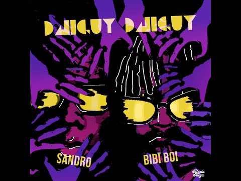 BIBIBOI & SANDRO [DJIGUY DJIGUY]