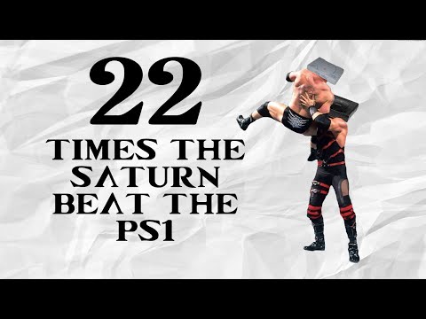 22 Times The Saturn Beat The PlayStation