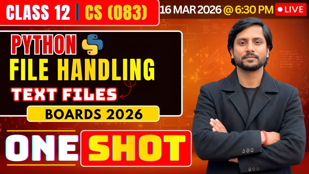 Class 12 CS Python File Handling (Text Files) | CBSE Computer Science 2026 | Live Boards Preparation