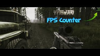 How to Turn On FPS Counter in Escape from Tarkov