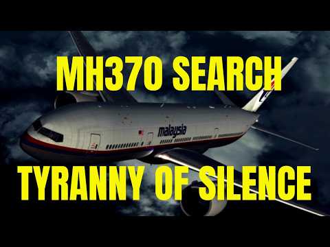MH370 Search - Tyranny of Silence