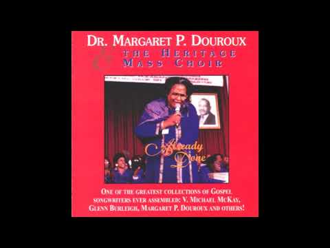 (I Feel) Alright - Dr. Margaret Douroux and The Heritage Mass Choir