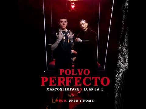 Marconi Impara x Luar La L - Polvo Perfecto [Audio Official]