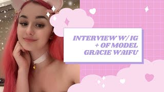 INTERVIEW W/ ICONIC EGIRL GRACIE WAIFU!!