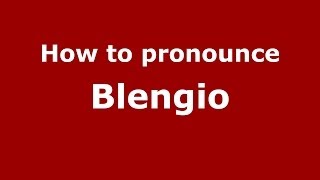 How to pronounce Blengio
