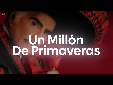 Vicente Fernández - Un Millón de Primaveras (Letra/Lyrics)