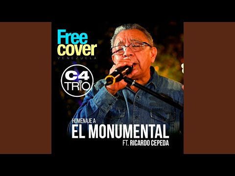 C4 Trío & Ricardo Cepeda: Homenaje a El Monumental (Mix En Vivo)