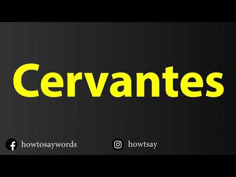 How To Pronounce Cervantes