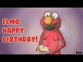 ELMO WISHES YOU HAPPY BIRTHDAY
