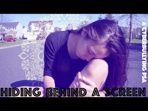 Hiding Behind a Screen |Cyberbullying PSA|