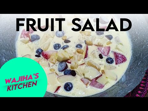 FRUIT SALAD | Wajih's Kitchen