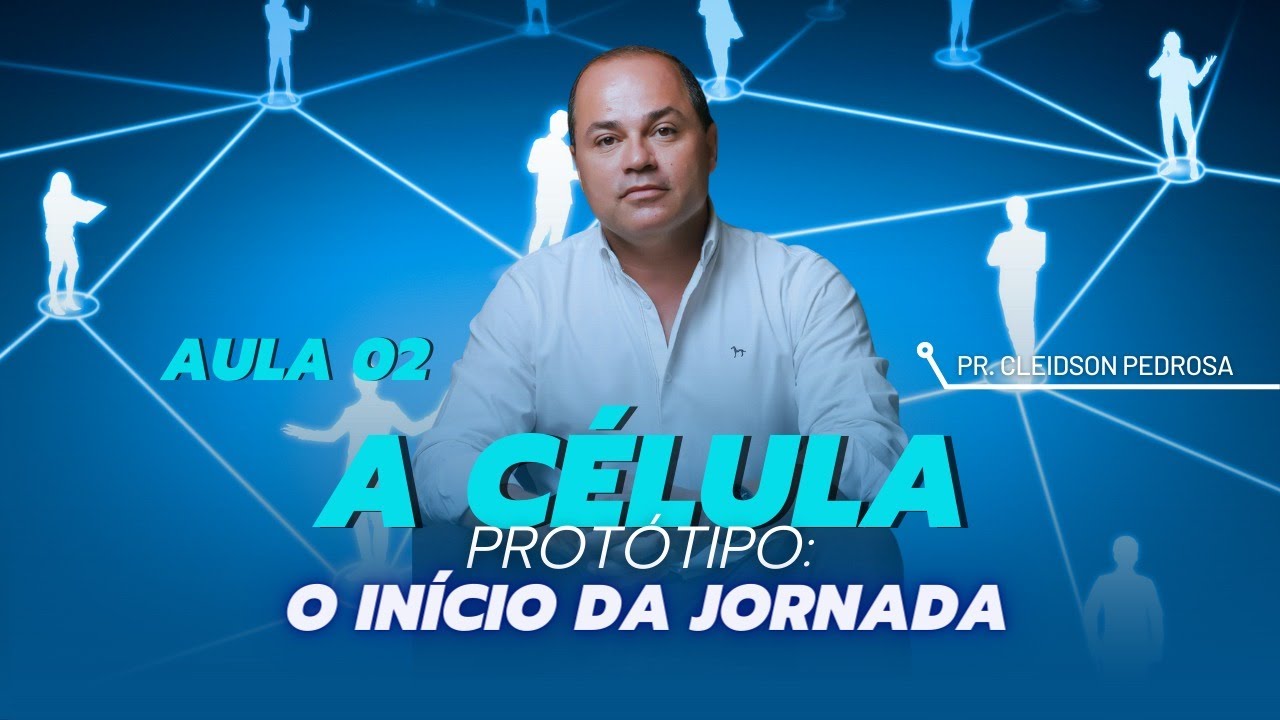 A CÉLULA PROTÓTIPO - O ÍNICIO DA JORNADA