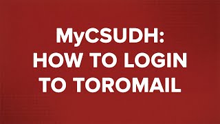 MyCSUDH: How to login to Toromail