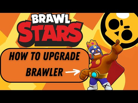 Brawl Stars How To Upgrade Brawlers