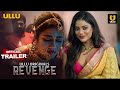 Watch Now REVENGE Official Trailer Ullu Original Coming Soon New Series Full Of Fantasy
